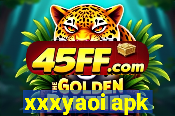 xxxyaoi apk